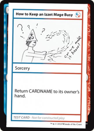 How to Keep an Izzet Mage Busy (2021 Edition) [Mystery Booster Playtest Cards] | Local Legends