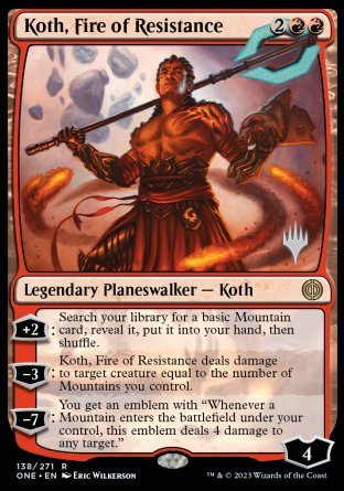 Koth, Fire of Resistance (Promo Pack) [Phyrexia: All Will Be One Promos] | Local Legends