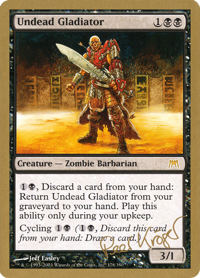Undead Gladiator (Peer Kroger) [World Championship Decks 2003] | Local Legends
