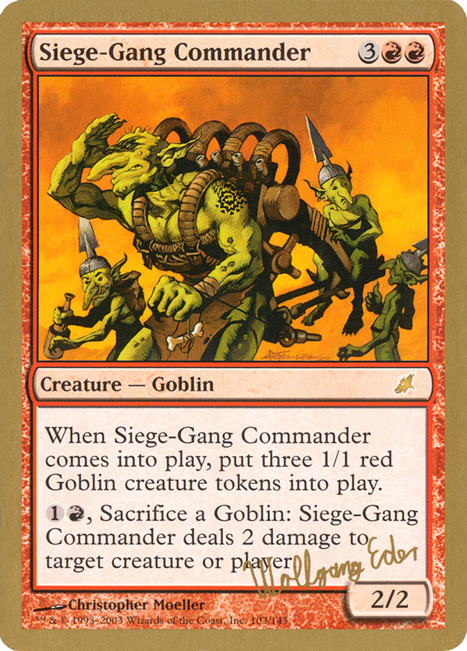 Siege-Gang Commander (Wolfgang Eder) [World Championship Decks 2003] | Local Legends