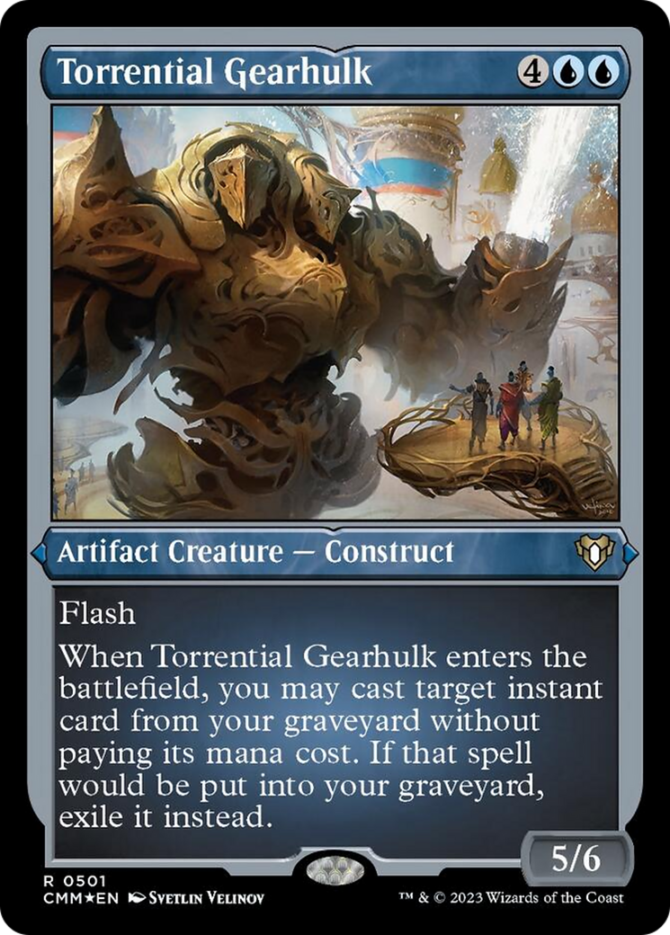 Torrential Gearhulk (Foil Etched) [Commander Masters] | Golgari Games