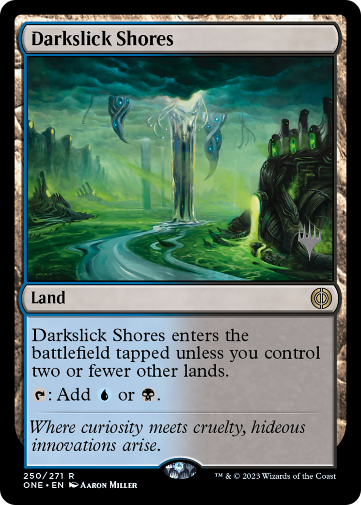 Darkslick Shores (Promo Pack) [Phyrexia: All Will Be One Promos] | Local Legends
