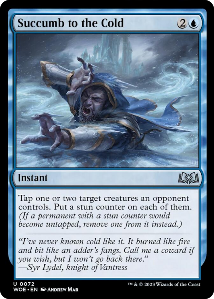 Succumb to the Cold [Wilds of Eldraine] | Local Legends