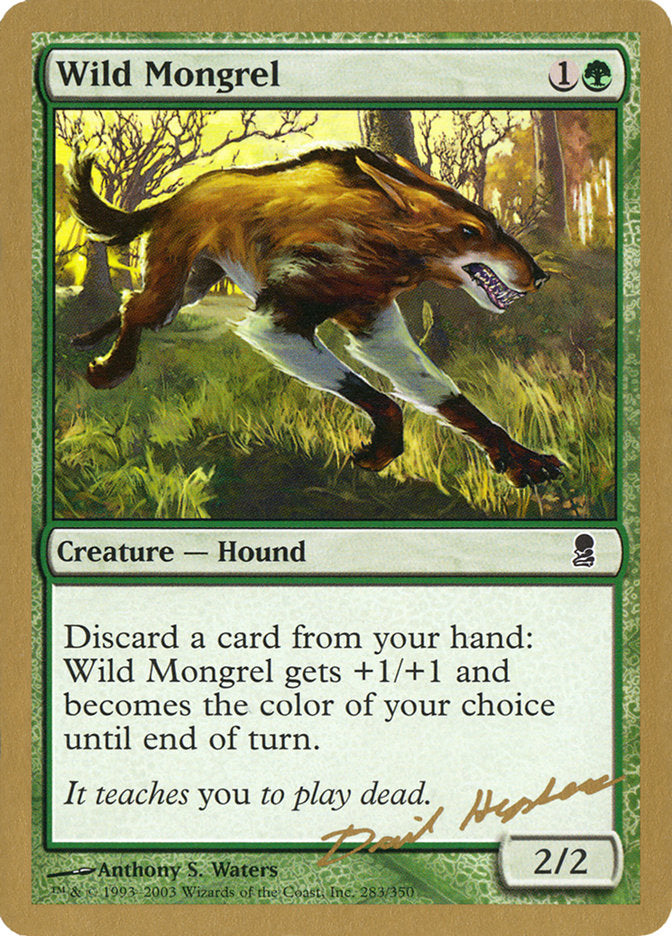 Wild Mongrel (Dave Humpherys) [World Championship Decks 2003] | Local Legends