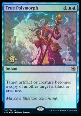 True Polymorph [Dungeons & Dragons: Adventures in the Forgotten Realms Prerelease Promos] | Local Legends