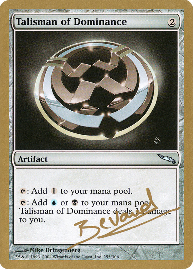 Talisman of Dominance (Manuel Bevand) [World Championship Decks 2004] | Local Legends