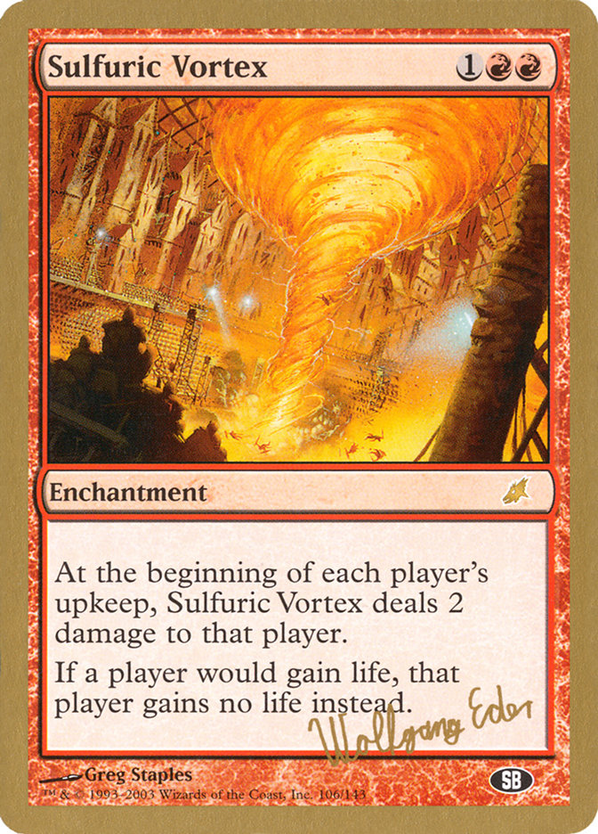 Sulfuric Vortex (Wolfgang Eder) (SB) [World Championship Decks 2003] | Local Legends