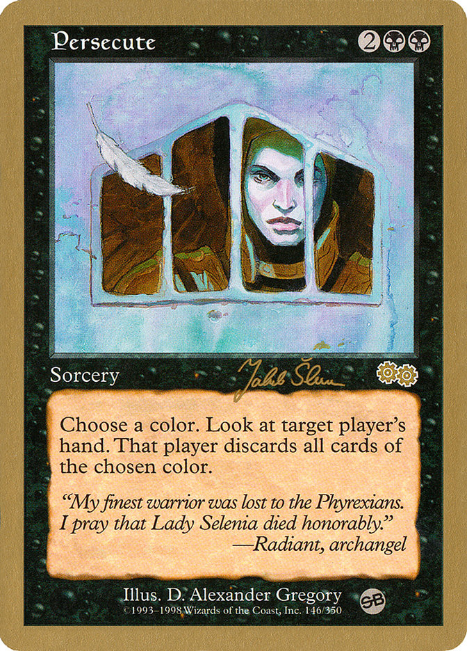 Persecute (Jakub Slemr) (SB) [World Championship Decks 1999] | Local Legends