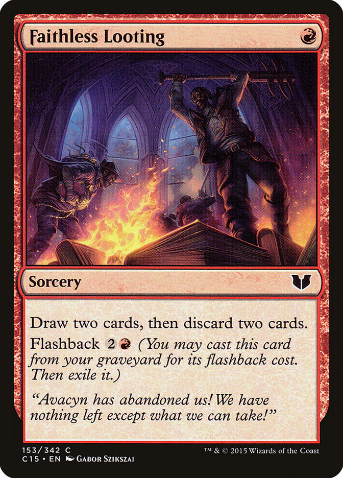 Faithless Looting [Commander 2015] | Local Legends