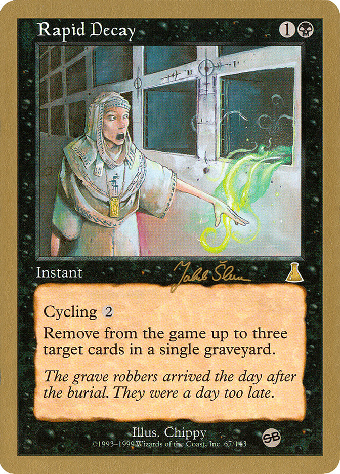 Rapid Decay (Jakub Slemr) (SB) [World Championship Decks 1999] | Local Legends