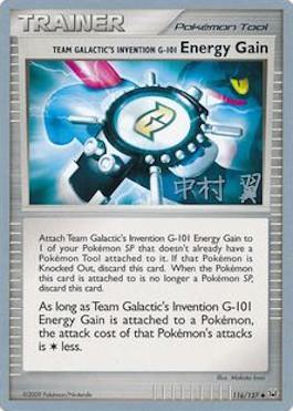 Team Galactic's Invention G-101 Energy Gain (116/127) (Crowned Tiger - Tsubasa Nakamura) [World Championships 2009] | Golgari Games