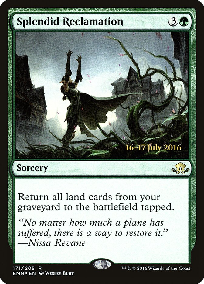Splendid Reclamation [Eldritch Moon Prerelease Promos] | Local Legends