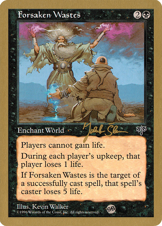 Forsaken Wastes (Jakub Slemr) (SB) [World Championship Decks 1997] | Golgari Games