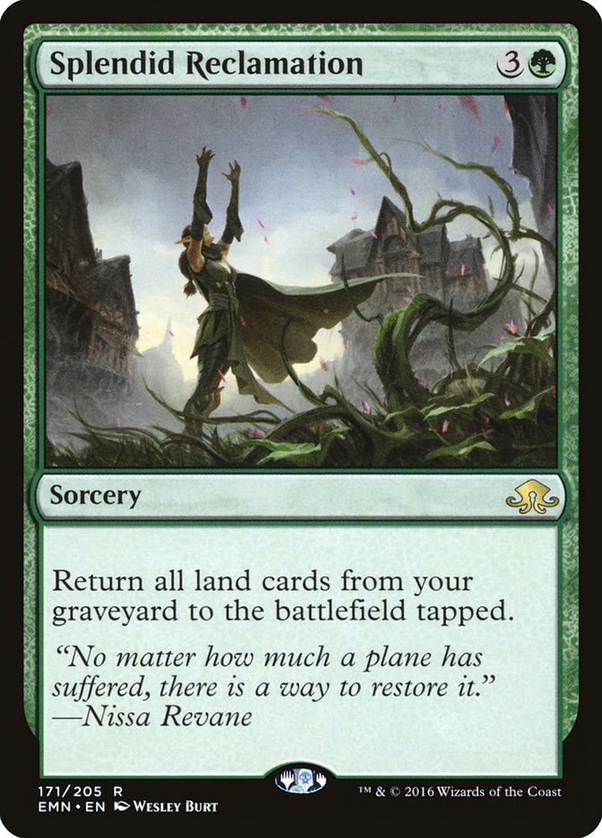 Splendid Reclamation [Eldritch Moon] | Local Legends