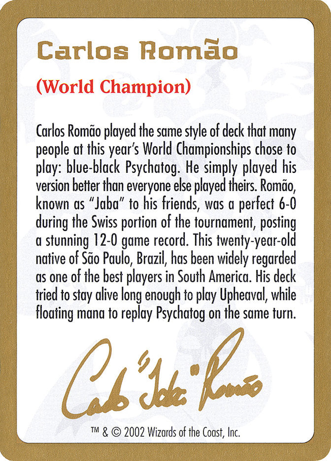 Carlos Romao Bio [World Championship Decks 2002] | Golgari Games