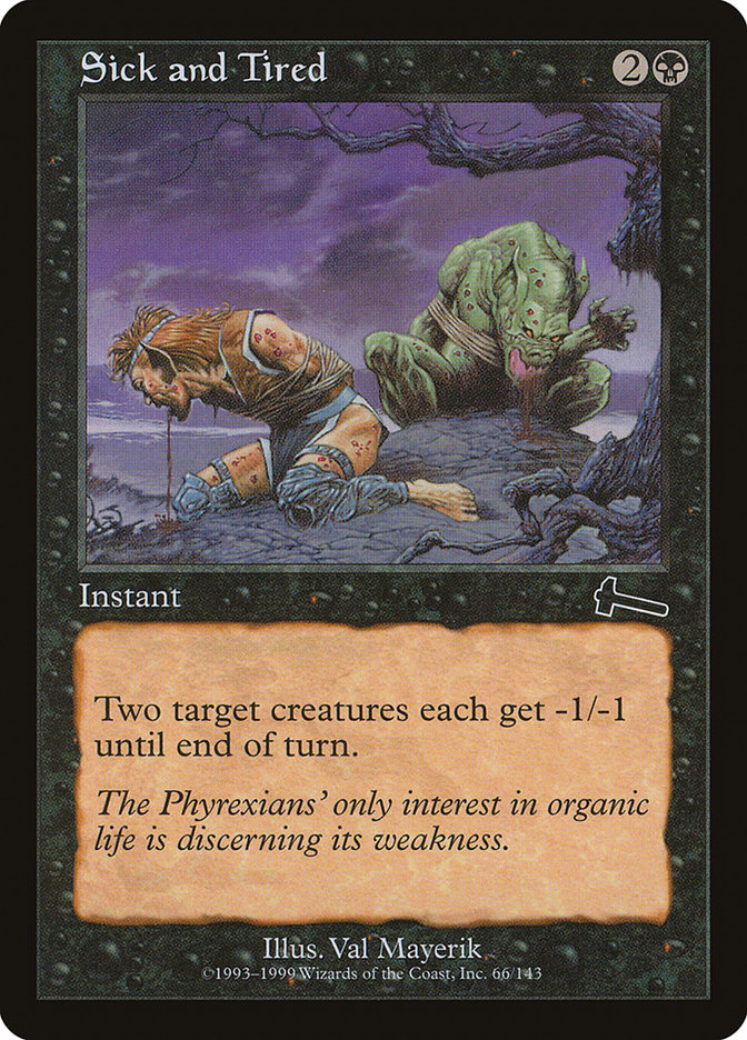 Sick and Tired [Urza's Legacy] | Local Legends