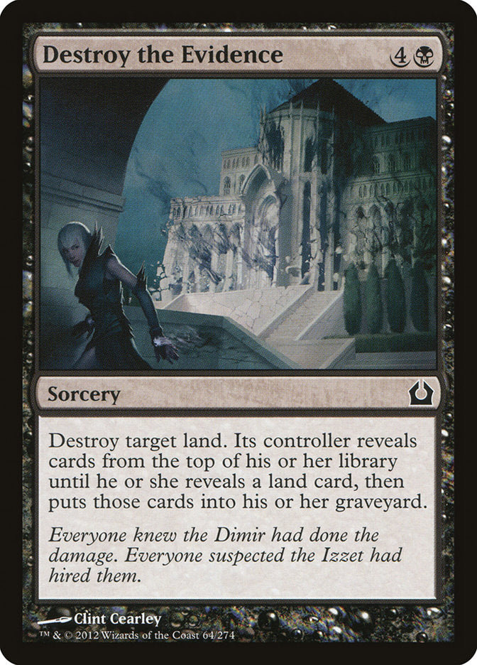 Destroy the Evidence [Return to Ravnica] | Local Legends