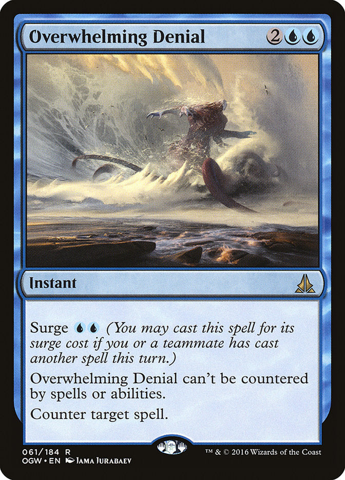 Overwhelming Denial [Oath of the Gatewatch] | Local Legends