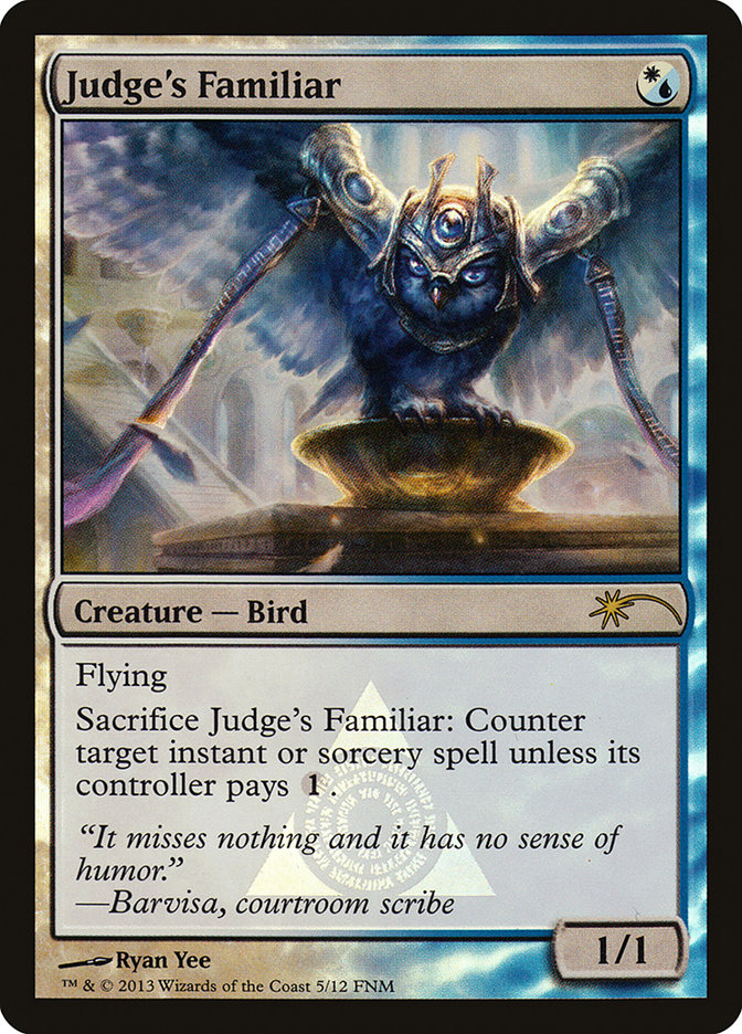 Judge's Familiar [Friday Night Magic 2013] | Local Legends