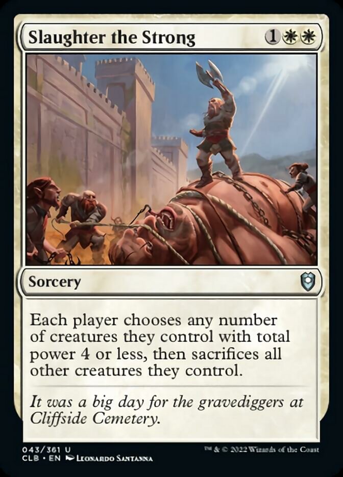 Slaughter the Strong [Commander Legends: Battle for Baldur's Gate] | Local Legends