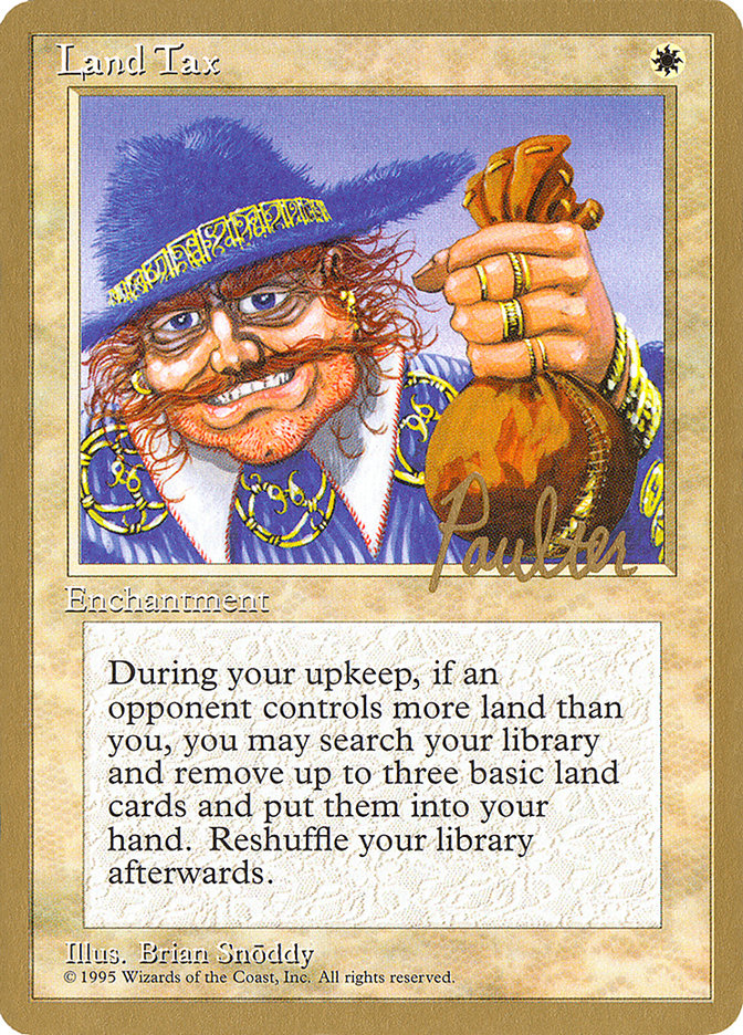 Land Tax (Preston Poulter) [Pro Tour Collector Set] | Local Legends