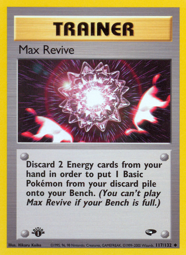 Max Revive (117/132) [Gym Challenge 1st Edition] | Golgari Games