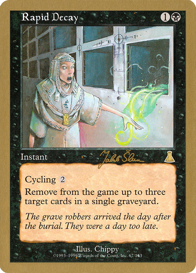 Rapid Decay (Jakub Slemr) [World Championship Decks 1999] | Local Legends