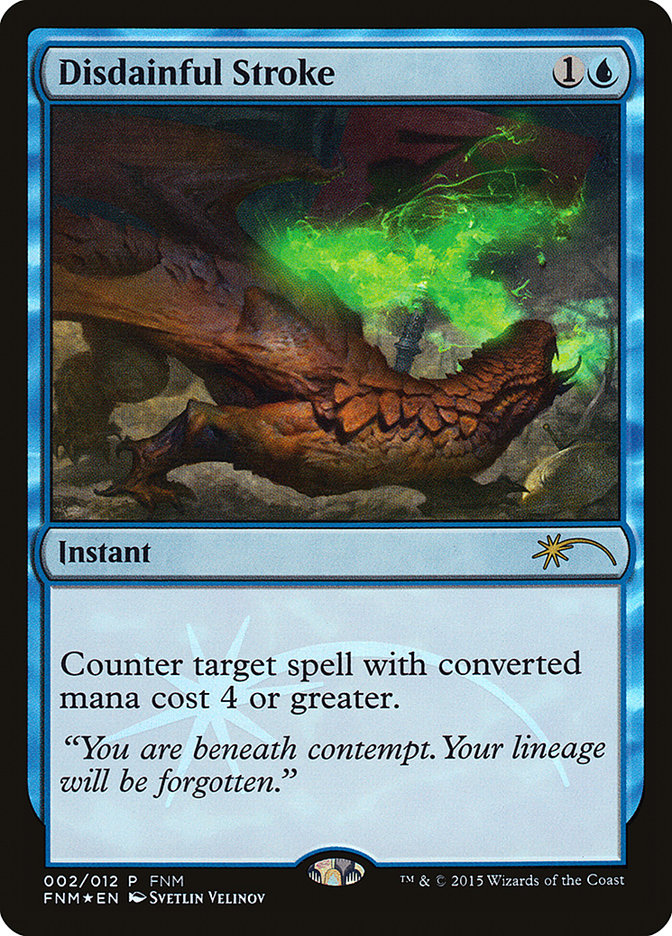 Disdainful Stroke [Friday Night Magic 2015] | Local Legends