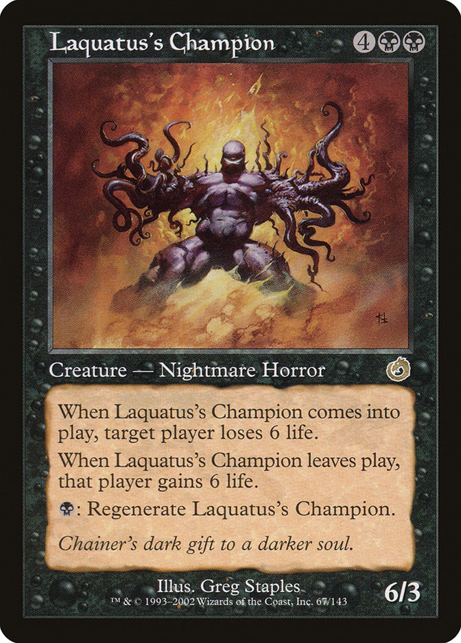 Laquatus's Champion [Torment] | Local Legends